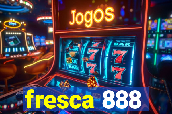 fresca 888